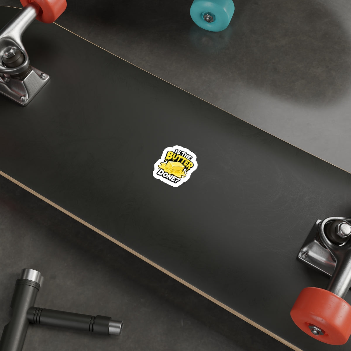 Is The Butter Done Sticker