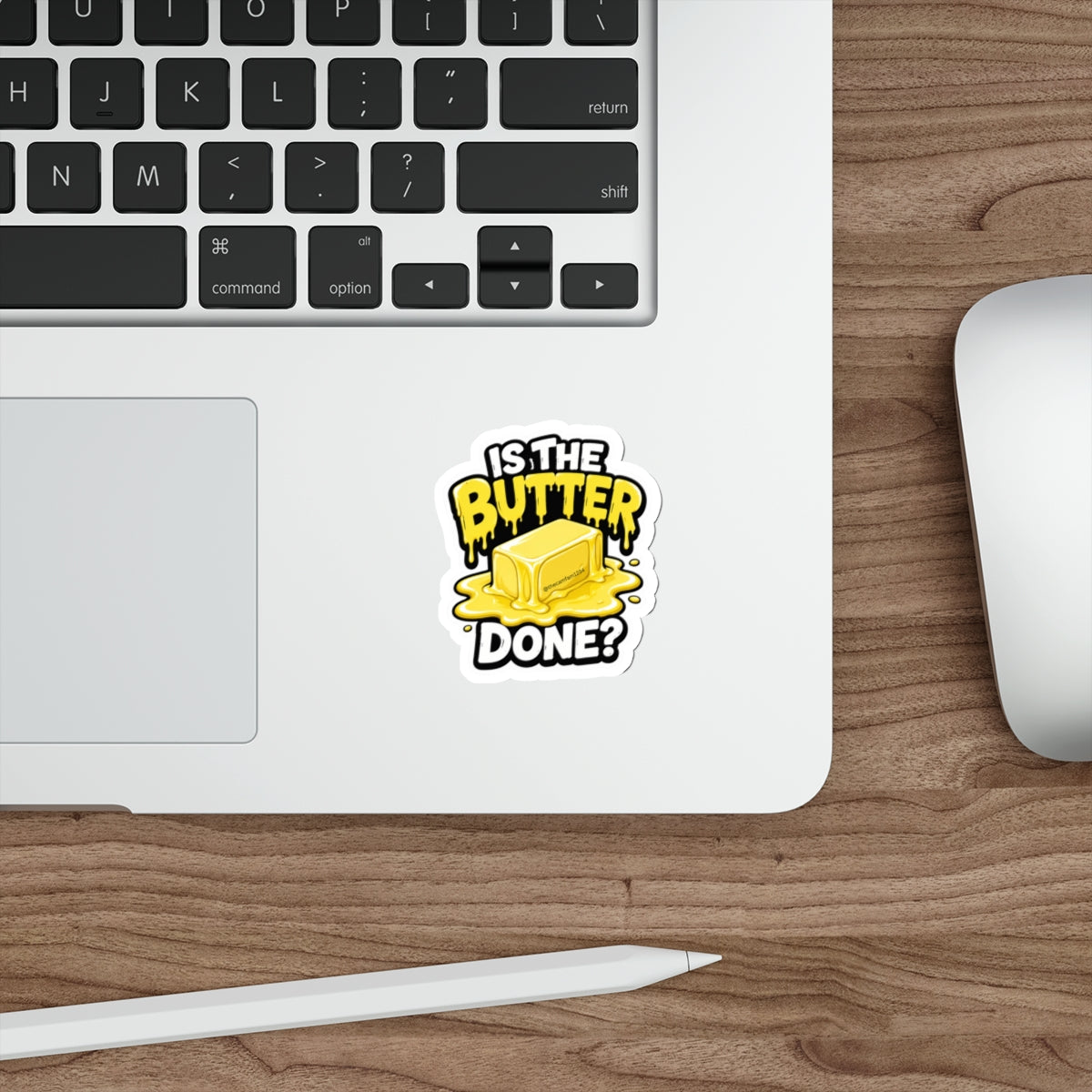 Is The Butter Done Sticker