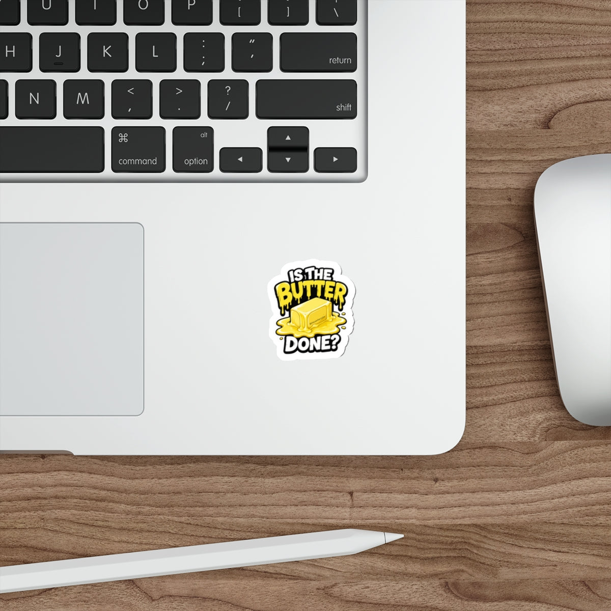 Is The Butter Done Sticker